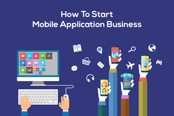 how to start mobile app business app development engineerbabu how to start an app