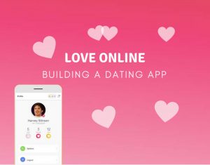 Love Online - Building a Dating App